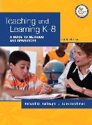Teaching and Learning K-8