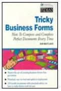 Tricky Business Forms, How To Compose And Complete Perfect Documents Every Time