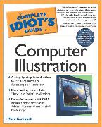 Complete Idiot's Guide to Computer Illustration, The