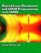 Digital Logic Simulation and CPLD Programming with VHDL