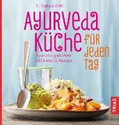 Ayurveda-Küche für jeden Tag