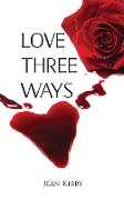 Love Three Ways