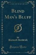 Blind Man's Bluff (Classic Reprint)