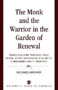 The Monk and the Warrior in the Garden of Renewal