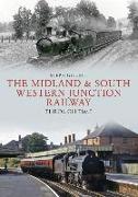 The Midland & South Western Junction Railway Through Time