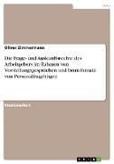 Die Frage- und Auskunftsrechte des Arbeitgebers im Rahmen von Vorstellungsgesprächen und beim Einsatz von Personalfragebögen