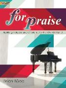 For Praise: Uplifting Preludes and Offertories for the Church Pianist