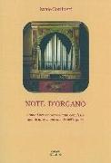 Note d'organo. Appunti per conoscere il tanto complesso quanto affascinante mondo dell'organo