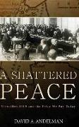 A Shattered Peace: Versailles 1919 and the Price We Pay Today