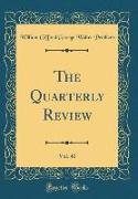 The Quarterly Review, Vol. 40 (Classic Reprint)