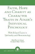 Faith, Hope and Charity as Character Traits in Adler's Individual Psychology