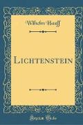 Lichtenstein (Classic Reprint)