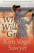 Where Willows Grow