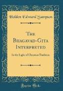The Bhagavad-Gita Interpreted