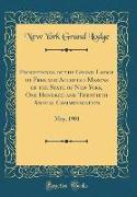 Proceedings of the Grand Lodge of Free and Accepted Masons of the State of New York, One Hundred and Twentieth Annual Communication