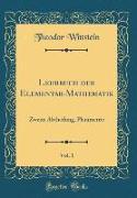 Lehrbuch der Elementar-Mathematik, Vol. 1