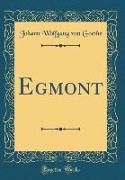 Egmont (Classic Reprint)