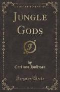 Jungle Gods (Classic Reprint)