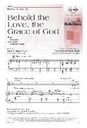 Behold the Love, the Grace of God