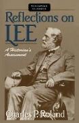Reflections on Lee: A Historian's Assessment