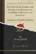 Das Deutsche Zimmer der Gothik und Renaissance des Barock-Rococo-und Zopfstils, Vol. 1