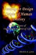 Intelligent Design Origin of Human Destiny