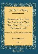 Bernardus De Cura Rei Famuliaris, With Some Early Scottish Prophecies, &C, Vol. 1
