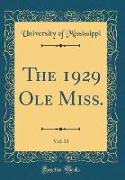 The 1929 Ole Miss., Vol. 33 (Classic Reprint)