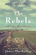 The Rebels and Other Short Fiction