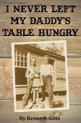 I Never Left My Daddy's Table Hungry