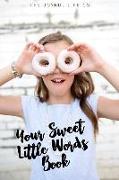 Your Sweet Little Words Book