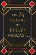 The 7 1/2 Deaths of Evelyn Hardcastle