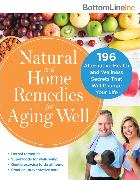 Natural and Home Remedies for Aging Well
