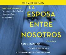 La Esposa Entre Nosotros (the Wife Between Us): Una Novela (a Novel)