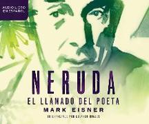 Neruda (Neruda): El Llamado del Poeta (the Poet's Calling)