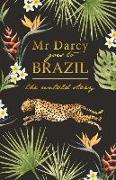 MR Darcy Goes to Brazil