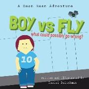 Boy Versus Fly: A Dean Bean Adventure