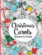 Christmas Carols Quotes to Color: Adult Coloring Book