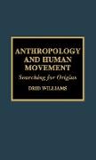 Anthropology and Human Movement