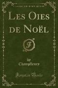Les Oies de Noël (Classic Reprint)