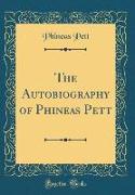 The Autobiography of Phineas Pett (Classic Reprint)