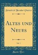 Altes und Neues, Vol. 2 (Classic Reprint)