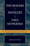 The Meaning of Pentecost in Early Methodism