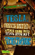 Tesla 2: Teslas irrsinnig böse und atemberaubend revolutionäre Verschwörung