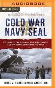 Cold War Navy Seal: My Story of Che Guevara, War in the Congo, and the Communist Threat in Africa