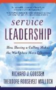 Service Leadership: How Having a Calling Makes the Workplace More Effective