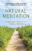 Natural Meditation: Refreshing Your Spirit Through Nature