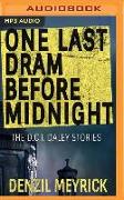 One Last DRAM Before Midnight: Short Story Collection