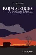 Farm Stories - A Fading Dream: Volume 1