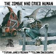 The Zombie Who Cried Human